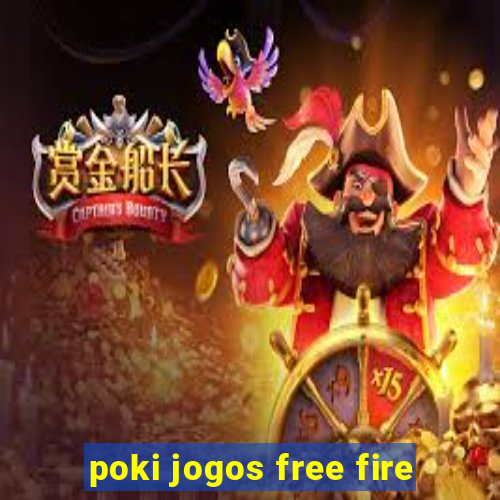 poki jogos free fire